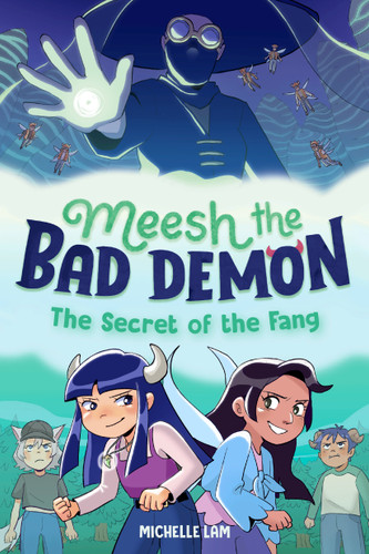 Meesh the Bad Demon #2: The Secret of the Fang ((A Graphic Novel)) by Michelle Lam, 9780593372913