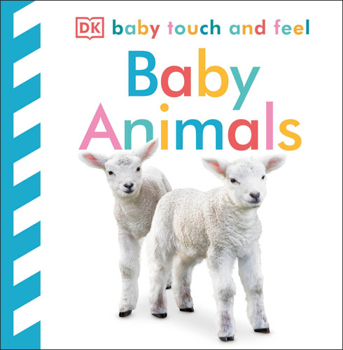 Baby Touch and Feel: Baby Animals by DK, 9780756643010