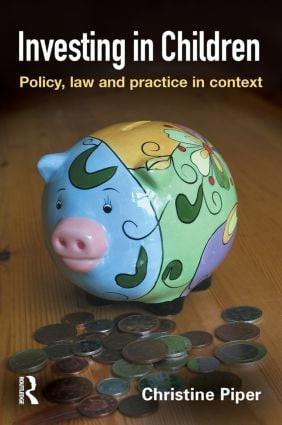 Investing in Children (Policy, Law and Practice in Practice) by Christine Piper, 9781843923244
