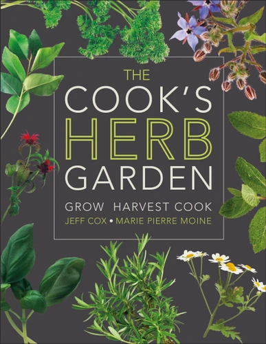 The Cook's Herb Garden (Grow, Harvest, Cook) by DK, 9780756658694