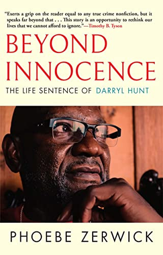 Beyond Innocence (The Life Sentence of Darryl Hunt) by Phoebe Zerwick, 9780802159380