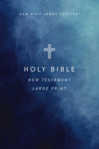 NKJV Large Print Outreach New Testament Bible, Cross Softcover, Comfort Print by Thomas Nelson, 9781400343713 NKJV Large Print Outreach New Testament Bible, Cross Softcover, Comfort Print by Thomas Nelson, 9781400343713