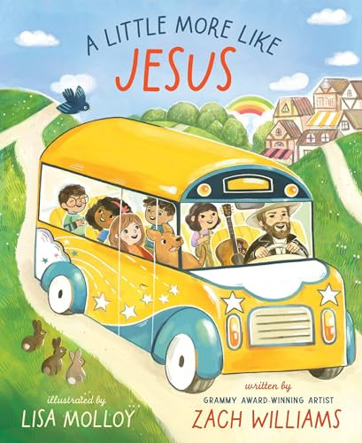 A Little More Like Jesus by Zach Williams, Lisa Molloy, 9780310160434