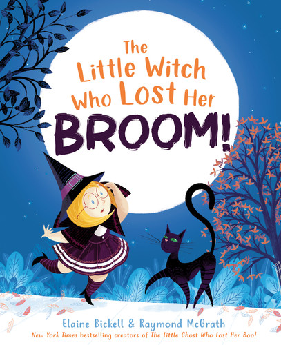 The Little Witch Who Lost Her Broom! by Elaine Bickell, Raymond McGrath, 9780593692387 The Little Witch Who Lost Her Broom! by Elaine Bickell, Raymond McGrath, 9780593692387