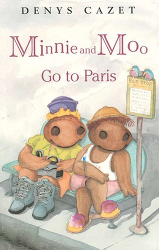 Minnie and Moo Go to Paris by Denys Cazet, DK, 9780789439284