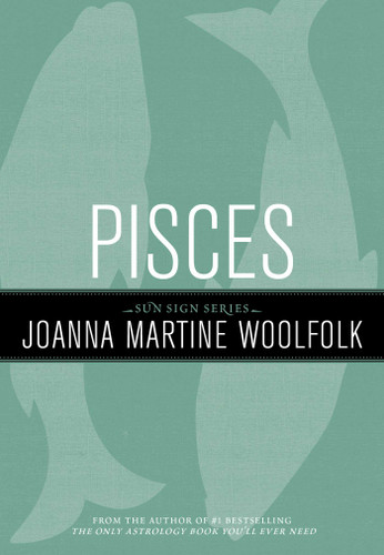 Pisces (Sun Sign Series) (Miniature Edition) by Joanna Martine Woolfolk, 9781589795648