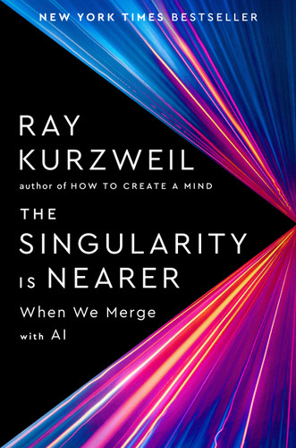 The Singularity Is Nearer (When We Merge with AI) by Ray Kurzweil, 9780399562761