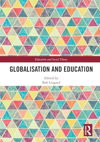 Globalisation and Education by Bob Lingard, 9780367534424