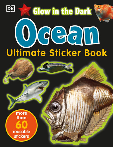 Ultimate Sticker Book: Glow in the Dark: Ocean Creatures (Create Your Own Picture Book) by DK, 9780789492777