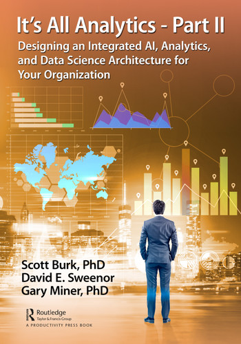 It's All Analytics - Part II (Designing an Integrated AI, Analytics, and Data Science Architecture for Your Organization) - 9781032066813 by Scott Burk, David Sweenor, Gary Miner, 9781032066813