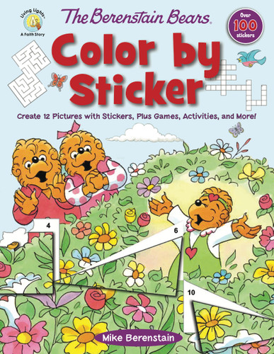 The Berenstain Bears Color by Sticker (Create 12 Pictures with Stickers, Plus Games, Activities, and More!) by Mike Berenstain, 9780310143536