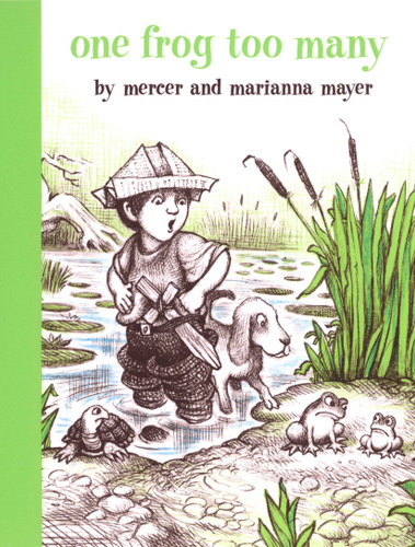 One Frog Too Many by Mercer Mayer, Marianna Mayer, Marianna Mayer, Mercer Mayer, 9780803728851