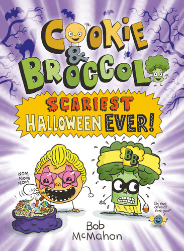 Cookie & Broccoli: Scariest Halloween Ever!: A Graphic Novel by Bob McMahon, Bob McMahon, 9780593530023