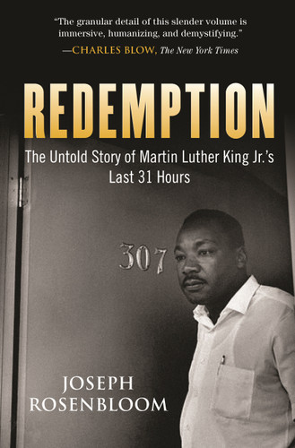 Redemption (The Untold Story of Martin Luther King Jr.'s Last 31 Hours) by Joseph Rosenbloom, 9780807040652