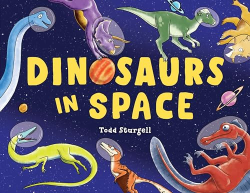 Dinosaurs in Space by Todd Sturgell, 9781728236278