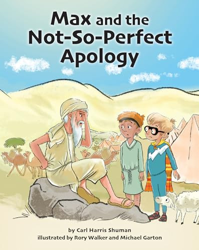Max and the Not-So-Perfect Apology: Torah Time Travel #3 by Carl Harris Shuman, Rory Walker, Michael Garton, 9781681156156