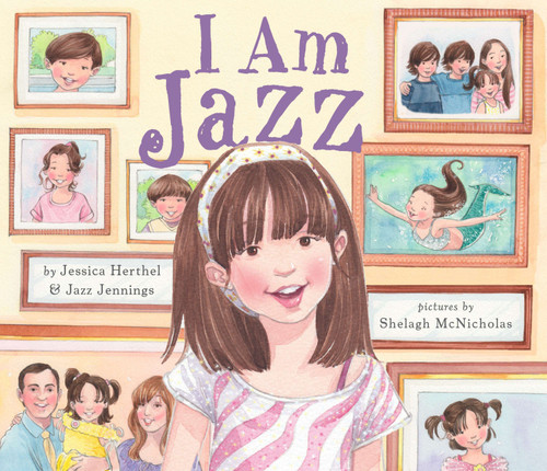 I Am Jazz by Jessica Herthel, Jazz Jennings, Shelagh McNicholas, 9780803741072