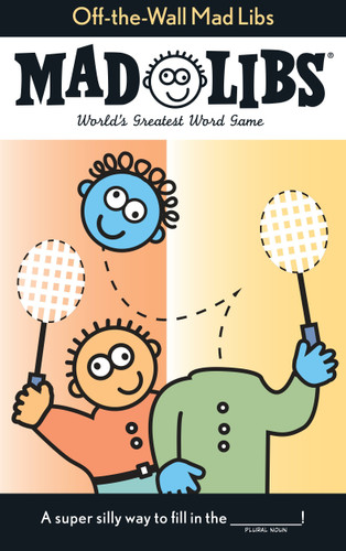 Off-the-Wall Mad Libs (World's Greatest Word Game) by Roger Price, Leonard Stern, Mad Libs, 9780843101089