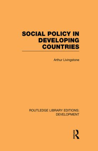 Social Policy in Developing Countries by Arthur Livingstone, 9780415850742
