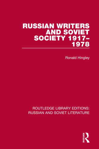Russian Writers and Soviet Society 1917-1978 by Ronald Hingley, 9780367775377