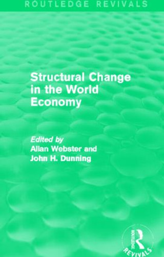 Structural Change in the World Economy (Routledge Revivals) - 9780415858205 by Allan Webster, John H. Dunning, 9780415858205