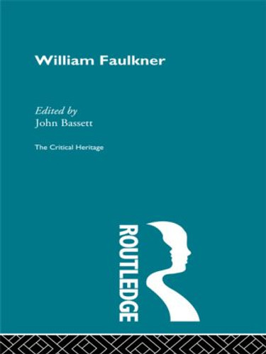 William Faulkner by John Bassett, 9780415848626