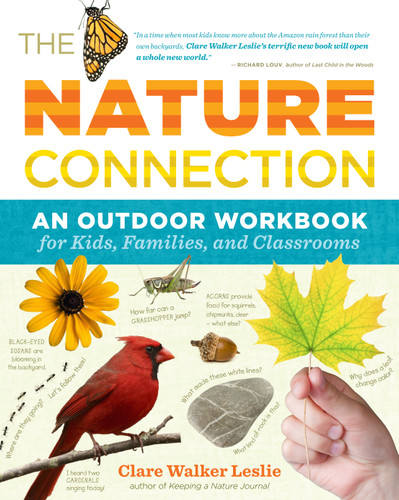 The Nature Connection (An Outdoor Workbook for Kids, Families, and Classrooms) by Clare Walker Leslie, 9781603425315