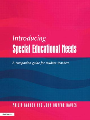 Introducing Special Educational Needs (A Guide for Students) by Philip Gardner, John Dwyfor Davies, 9781853467332