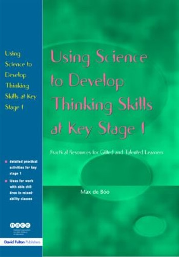 Using Science to Develop Thinking Skills at KS1 by Max de Boo, 9781843121503