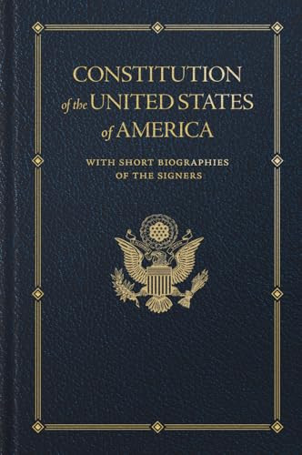 Constitution of the United States (With Short Biographies of the Signers) by Founding Fathers, 9781557090683