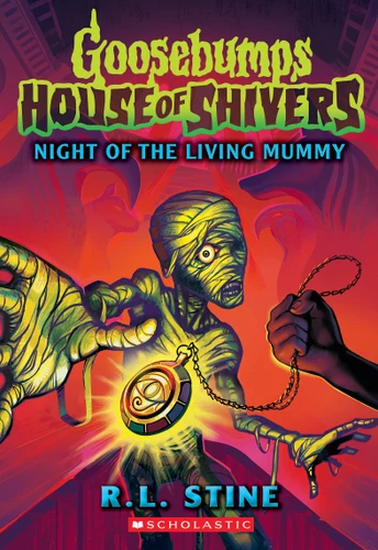 Night of the Living Mummy (House of Shivers #3) by R. L. Stine, 9781339015019