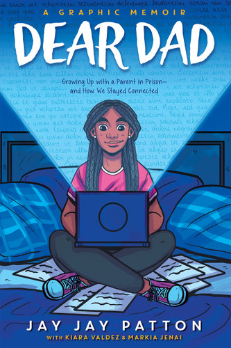 Dear Dad: Growing Up with a Parent in Prison -- and How We Stayed Connected - 9781546128373 by Jay Jay Patton, Antoine Patton, Kiara Valdez, Markia Jenai, 9781546128373