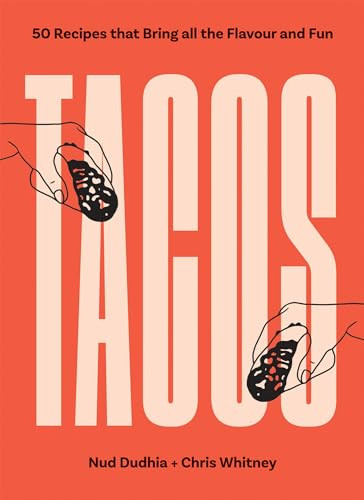 TACOS (Over 50 Recipes that Bring All the Flavour and Fun) - 9781837831661 by Nud Dhuddia, Chris Whitney, 9781837831661