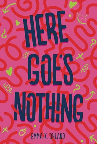 Here Goes Nothing - 9781728487656 by Emma K. Ohland, 9781728487656 Here Goes Nothing - 9781728487656 by Emma K. Ohland, 9781728487656