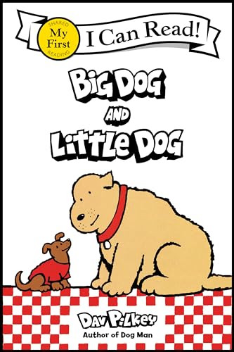 Big Dog and Little Dog by Dav Pilkey, Dav Pilkey, 9780063373495