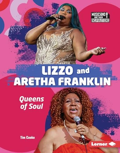 Lizzo and Aretha Franklin (Queens of Soul) by Tim Cooke, 9798765626702