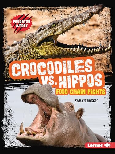 Crocodiles vs. Hippos (Food Chain Fights) - 9798765629369 by Sarah Roggio, 9798765629369