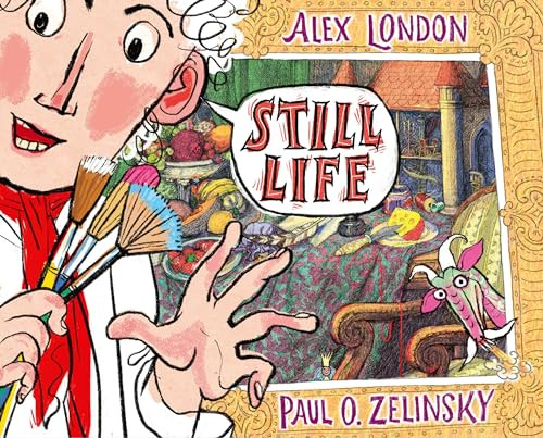 Still Life - 9780063229556 by Alex London, Paul O. Zelinsky