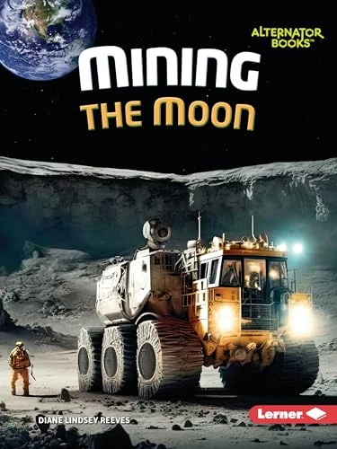 Mining the Moon - 9798765629826 by Diane Lindsey Reeves, 9798765629826