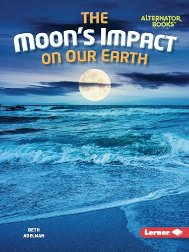 The Moon's Impact on Our Earth - 9798765629833 by Beth Adelman, 9798765629833