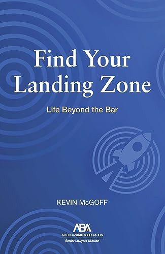 Find Your Landing Zone (Life Beyond the Bar) by Kevin McGoff, 9781639053360