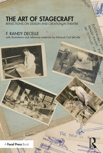 The Art of Stagecraft (Reflections on Design and Creation in Theatre) by F. Randy deCelle, 9781032429892