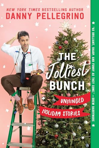The Jolliest Bunch (Unhinged Holiday Stories) - 9781728278247 by Danny Pellegrino, 9781728278247