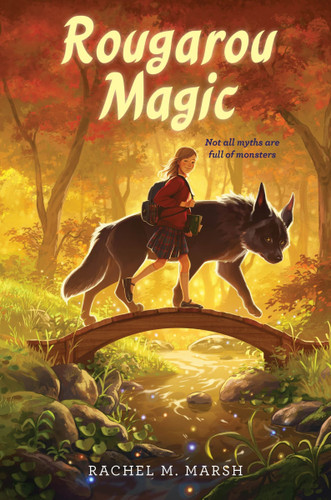 Rougarou Magic by Rachel M. Marsh, 9780063325388