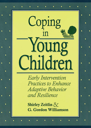 Coping in Young Children (Early Intervention Practices to Enhance Adaptive Behavior and Resilience) by Shirley Zeitlin, G. Williamson, 9781557661272