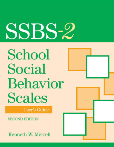 School Social Behavior Scales User's Guide by Kenneth Merrell, Paul Caldarella, 9781557669896