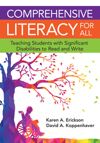 Comprehensive Literacy for All (Teaching Students with Significant Disabilities to Read and Write) by Karen Erickson, David Koppenhaver, David E. Yoder, 9781598576573