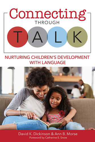 Connecting Through Talk (Nurturing Children's Development With Language) by David K. Dickinson, Ann B. Morse, Catherine E. Snow, 9781681252315