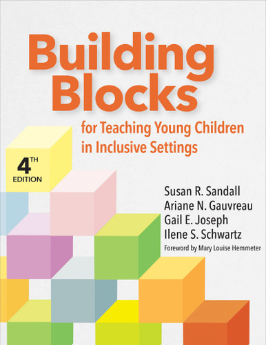 Building Blocks for Teaching Young Children in Inclusive Settings by Susan R. Sandall, Ariane N. Gauvreau, Gail E Joseph, Ilene S. Schwartz, 9781681257990
