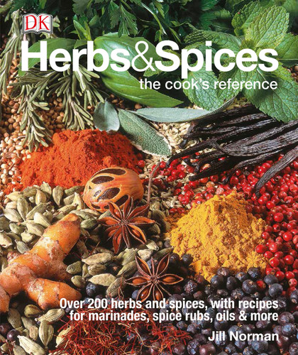 Herbs & Spices (Over 200 Herbs and Spices, with Recipes for Marinades, Spice Rubs, Oils, and Mor) by Jill Norman, 9781465435989